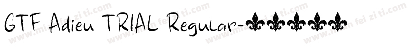 GTF Adieu TRIAL Regular字体转换